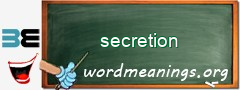 WordMeaning blackboard for secretion